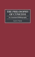 Book Cover for The Philosophy of Cynicism by Luis Navia