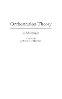 Book Cover for Orchestration Theory by James E Perone