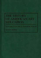 Book Cover for The History of American Art Education by Peter Smith