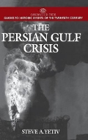 Book Cover for The Persian Gulf Crisis by Steve A. Yetiv