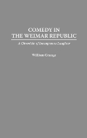 Book Cover for Comedy in the Weimar Republic by William Grange