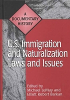 Book Cover for U.S. Immigration and Naturalization Laws and Issues by Michael C. LeMay