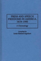 Book Cover for Press and Speech Freedoms in America, 1619-1995 by Louis E. Ingelhart