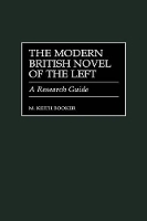 Book Cover for The Modern British Novel of the Left by M. Keith Booker