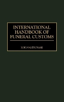 Book Cover for International Handbook of Funeral Customs by Kodo Matsunami