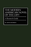 Book Cover for The Modern American Novel of the Left by M. Keith Booker