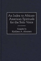 Book Cover for An Index to African-American Spirituals for the Solo Voice by Kathleen A Abromeit