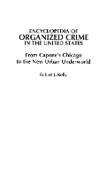 Book Cover for Encyclopedia of Organized Crime in the United States by Robert J. Kelly