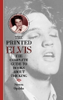 Book Cover for The Printed Elvis by Steven Opdyke