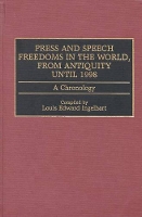 Book Cover for Press and Speech Freedoms in the World, from Antiquity until 1998 by Louis E. Ingelhart