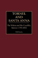 Book Cover for Tornel and Santa Anna by William M. Fowler