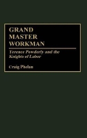 Book Cover for Grand Master Workman by Craig Phelan