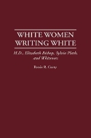 Book Cover for White Women Writing White by Renee R Curry