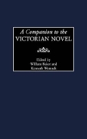 Book Cover for A Companion to the Victorian Novel by William Baker