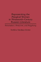 Book Cover for Representing the Marginal Woman in Nineteenth-Century Russian Literature by Svetlana Grenier