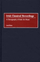 Book Cover for Irish Classical Recordings by Axel Klein