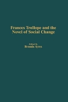 Book Cover for Frances Trollope and the Novel of Social Change by Brenda Ayres