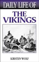 Book Cover for Daily Life of the Vikings by Kirsten (University of Wisconsin-Madison, USA) Wolf