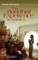 Book Cover for The Buddhist Experience in America by Diane Morgan