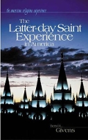 Book Cover for The Latter-day Saint Experience in America by Terryl Givens