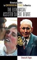 Book Cover for The Euthanasia/Assisted-Suicide Debate by Demetra M. Pappas