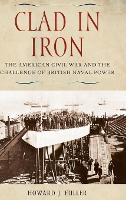 Book Cover for Clad in Iron by Howard J Fuller