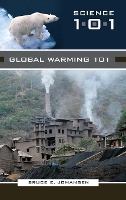 Book Cover for Global Warming 101 by Bruce E., Ph.D. Johansen