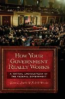 Book Cover for How Your Government Really Works by F. Erik Brooks