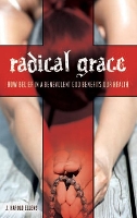 Book Cover for Radical Grace by J. Harold Ellens