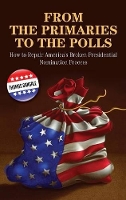 Book Cover for From the Primaries to the Polls by Thomas Gangale