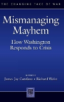 Book Cover for Mismanaging Mayhem by James Jay Carafano