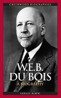 Book Cover for W.E.B. Du Bois by Gerald Horne