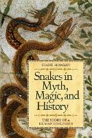 Book Cover for Snakes in Myth, Magic, and History by Diane Morgan