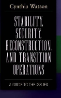 Book Cover for Stability, Security, Reconstruction, and Transition Operations by Cynthia A Watson