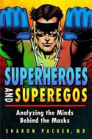 Book Cover for Superheroes and Superegos by Sharon Packer MD