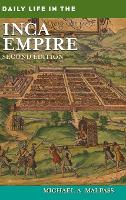 Book Cover for Daily Life in the Inca Empire by Michael A. Malpass