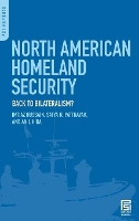 Book Cover for North American Homeland Security by Imtiaz Hussain, Satya R Pattnayak, Anil Hira