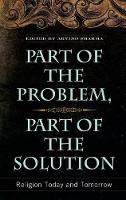 Book Cover for Part of the Problem, Part of the Solution by Arvind Sharma