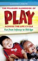 Book Cover for The Praeger Handbook of Play across the Life Cycle by Luciano L'Abate