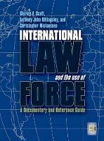 Book Cover for International Law and the Use of Force by Shirley V Scott, Anthony John Billingsley, Dr Christopher Michaelsen