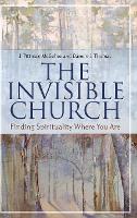 Book Cover for The Invisible Church by J. Pittman McGehee, Damon J. Thomas