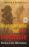 Book Cover for Imponderable but Not Inevitable by Malcolm H. Murfett