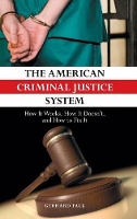 Book Cover for The American Criminal Justice System by Gerhard Falk