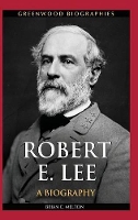 Book Cover for Robert E. Lee by Brian C Melton