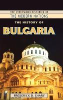 Book Cover for The History of Bulgaria by Frederick B. Chary