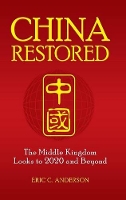 Book Cover for China Restored by Eric C Anderson