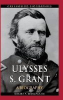 Book Cover for Ulysses S. Grant by Robert P Broadwater