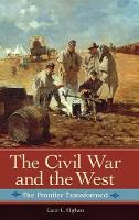 Book Cover for The Civil War and the West by Carol L Higham