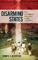 Book Cover for Disarming States by Kenneth R Rutherford