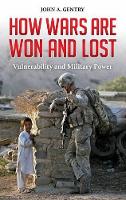 Book Cover for How Wars Are Won and Lost by John A. Gentry